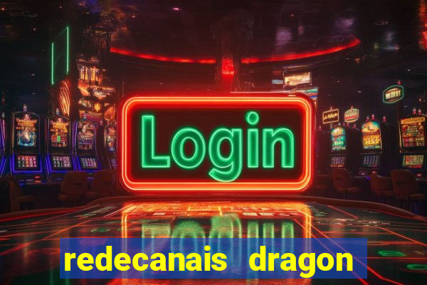 redecanais dragon ball z